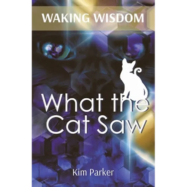 Waking Wisdom: What the Cat Saw