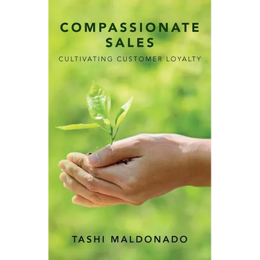 Compassionate Sales: Cultivating Customer Loyalty