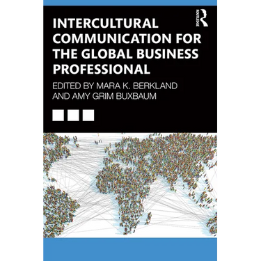 Intercultural Communication for the Global Business Professional