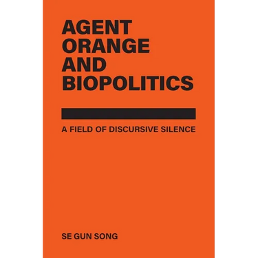 Agent Orange and Biopolitics: A Field of Discursive Silence