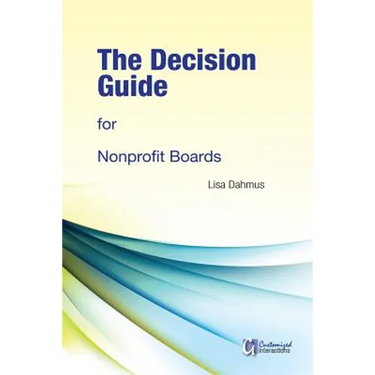 The Decision Guide for Nonprofit Boards