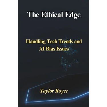 The Ethical Edge: Handling Tech Trends and AI Bias Issues
