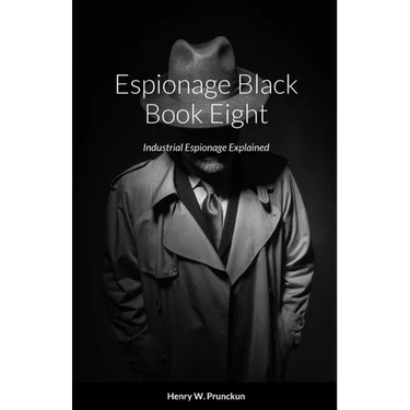 Espionage Black Book Eight: Industrial Espionage Explained