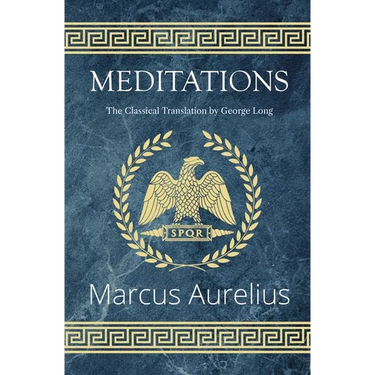 Meditations - The Classical Translation by George Long (Reader's Library Classics)