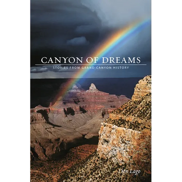 Canyon of Dreams: Stories from Grand Canyon History