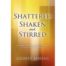 Shattered, Shaken and Stirred