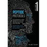 Peptide Protocols: An Introduction to What Peptides Are, How and Why They Work, and How They Can Be Used to Improve Health and Outcomes