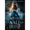 Crown of Salt and Bone