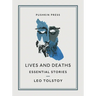 Lives and Deaths: Essential Stories