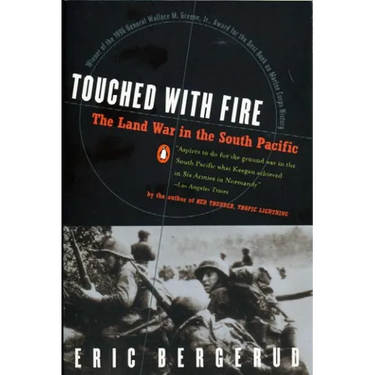 Touched with Fire: The Land War in the South Pacific