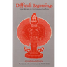 Difficult Beginnings: Three Works on the Bodhisattva Path