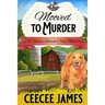 Mooved to Murder: A Milk It For All It's Worth Mystery