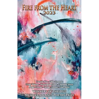Fire from the Heart 2023: Winners of the Muriel's Journey Poetry Prize
