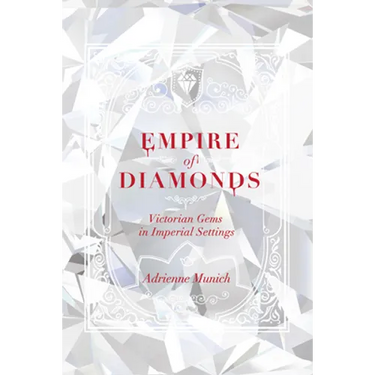 Empire of Diamonds: Victorian Gems in Imperial Settings