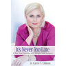 It's Never Too Late: A Ten-Year Journey With Weight Loss Surgery