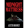 Midnight Mattress