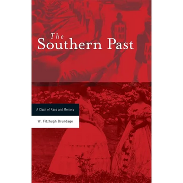 Southern Past: A Clash of Race and Memory