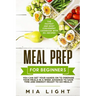 Meal Prep for Beginners: The Fastest and Most Convenient Cookbook with 50+ Recipes you can get Your Hands on to Prepare Your Meals in a Week Ad