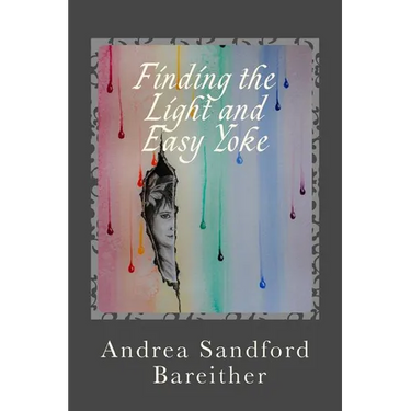 Finding the Light and Easy Yoke: Healing for an Over-burdened Burden Bearer