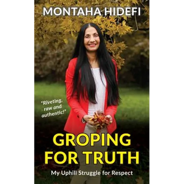 Groping for Truth - My Uphill Struggle for Respect