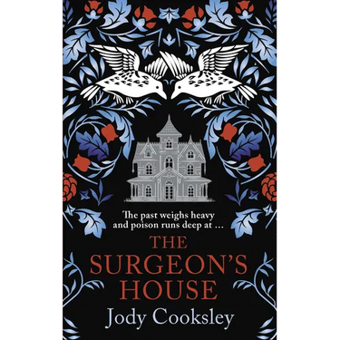 The Surgeon's House: The Thrilling Gothic Historical Mystery