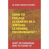 How to Engage Learners in a Virtual Learning Environment?: Shift in Paradigm Due to Covid-19