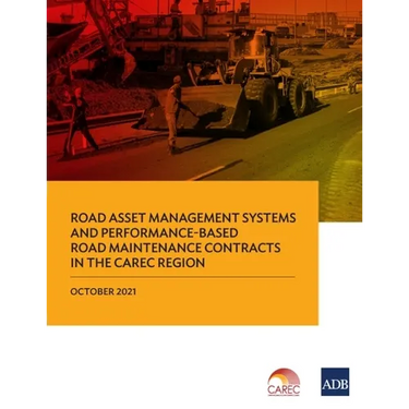 Road Asset Management Systems and Performance-Based Road Maintenance Contracts in the Carec Region