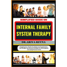 Simplified Guide on Internal Family System Therapy: Navigating Inner Worlds For Healing And Transformation - Key Principles And Practical Techniques F