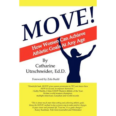 Move!: How Women Can Achieve Athletic Goals At Any Age