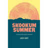 Skookum Summer