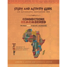 Connections Remembered, the African Origins of Humanity and Civilization, Study and Activity Guide