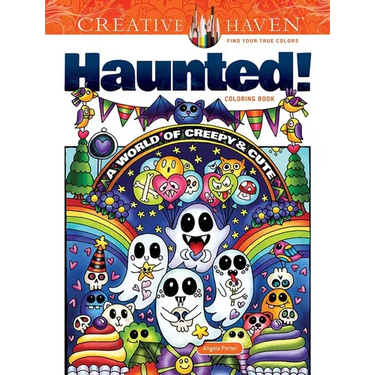 Creative Haven Haunted! Coloring Book: A World of Creepy and Cute