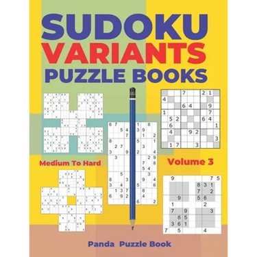 Sudoku Variants Puzzle Books Medium to Hard - Volume 3: Sudoku Variations Puzzle Books - Brain Games For Adults