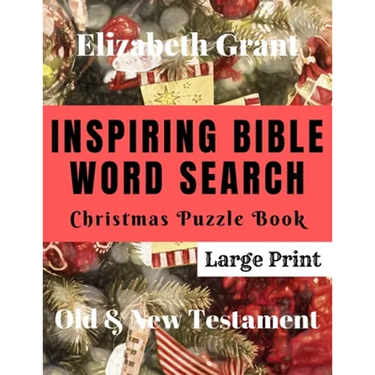 Inspiring Bible Word Search Christmas Puzzle Book: Old & New Testament (Large Print)