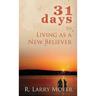 31 Days to Living as a New Believer