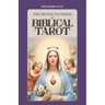 The Divine Patterns of Biblical Tarot: Experience the Transformative Power of Faith