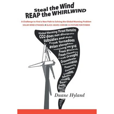 Steal the Wind Reap the Whirlwind: A Challenge to Find a New Path to Solving the Global Warming Problem