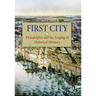 First City: Philadelphia and the Forging of Historical Memory