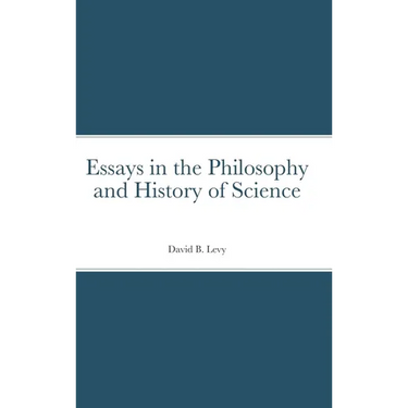 Essays in the Philosophy and History of Science