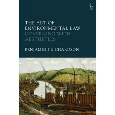 The Art of Environmental Law: Governing with Aesthetics
