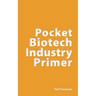 Pocket Biotech Industry Primer