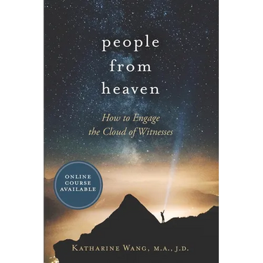 People from Heaven: How to Engage the Cloud of Witnesses