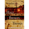 Half Broken Things