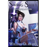 Swing Shift: Compilation: Feast of Fear(Books 1-3)