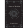 A History of Mysticism