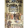 Plato's Dream: : Crisis of the Employment Singularity