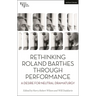 Rethinking Roland Barthes Through Performance: A Desire for Neutral Dramaturgy