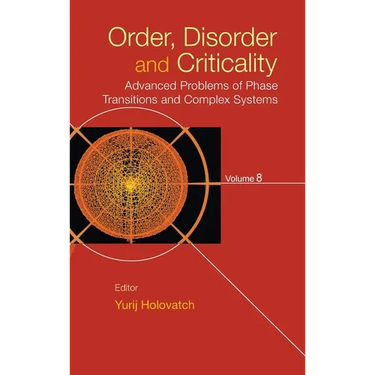 Order, Disorder and Criticality: Advanced Problems of Phase Transitions and Complex Systems - Volume 8
