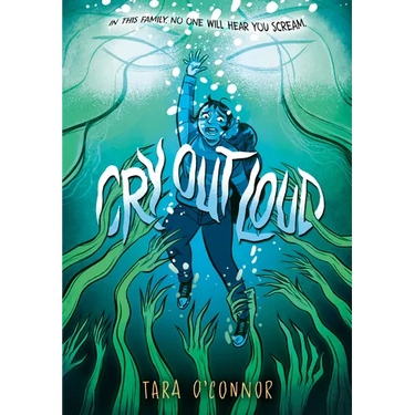 Cry Out Loud: (A Graphic Novel)