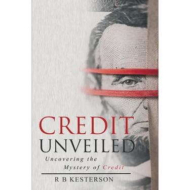 Credit Unveiled: Uncovering the Mystery of Credit